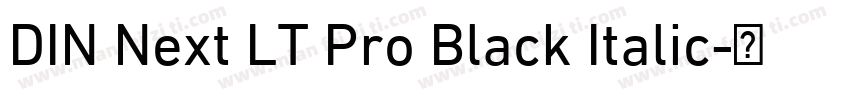 DIN Next LT Pro Black Italic字体转换